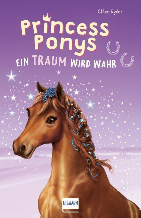 Ein majestätisches Pony mit glattem, braunem Fell und kunstvoll geflochtenem, buntem Haar vor einem glitzernden, lila Hintergrund, das das Buchcover "Princess Ponys: Ein Traum wird wahr" von Chloe Ryder ziert.