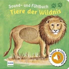 Sound- und Fühlbuch: Tiere der Wildnis