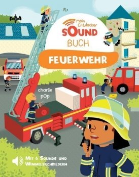 Mein Entdecker-Soundbuch: Feuerwehr