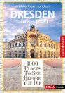 1000 Places To See Before You Die – Stadtführer Dresden (E-Book inside)