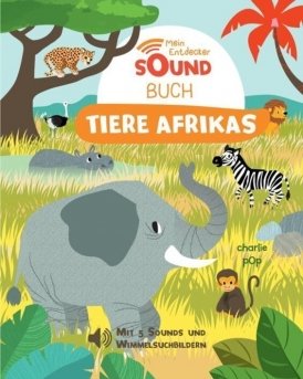 Mein Entdecker-Soundbuch: Tiere Afrikas