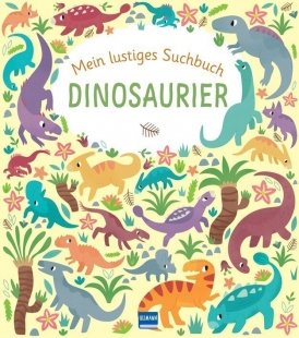 Mein lustiges Suchbuch: Dinosaurier