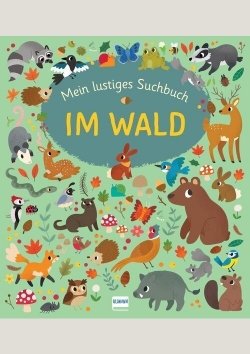 Mein lustiges Suchbuch: Im Wald