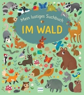 Mein lustiges Suchbuch: Im Wald