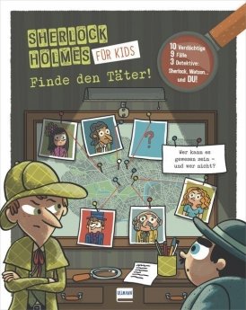 Sherlock Holmes für Kids: Finde den Täter!