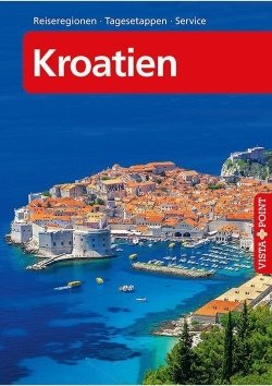 Kroatien – VISTA POINT Reiseführer A bis Z