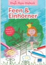 Magic Paper Malbuch. Feen & Einhörner