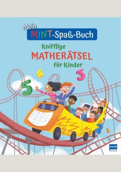 Mein MINT-Spaßbuch: Knifflige Matherätsel für Kinder