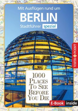 1000 Places To See Before You Die – Stadtführer spezial Berlin (E-Book inside)