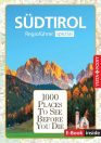 1000 Places To See Before You Die – Regioführer Südtirol (E-Book inside)