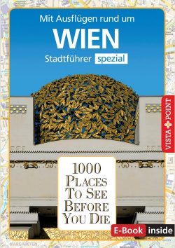 1000 Places To See Before You Die – Stadtführer spezial Wien (E-Book inside)