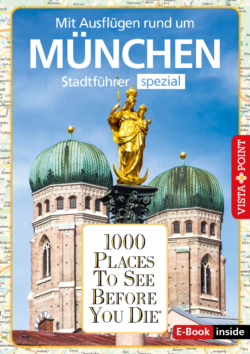 1000 Places To See Before You Die – Stadtführer spezial München (E-Book inside)