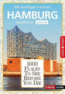 1000 Places To See Before You Die – Stadtführer Hamburg (E-Book inside)