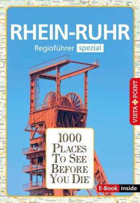 1000 Places To See Before You Die – Regioführer Rhein-Ruhr (E-Book inside)