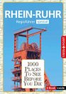 1000 Places To See Before You Die – Regioführer Rhein-Ruhr (E-Book inside)