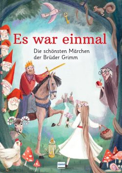 Es-war-einmal-Die-schönsten-Märchen-der-Brüder-Grimm-buch-978-3-7415-2681-7
