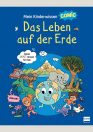 Mein Kinderwissen-Comic – Das Leben auf der Erde