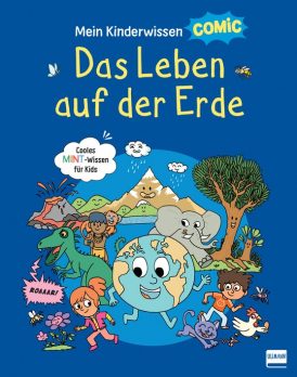 Mein Kinderwissen-Comic – Das Leben auf der Erde