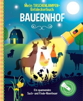 Mein Taschenlampen-Entdeckerbuch: Bauernhof