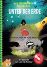 Mein Taschenlampen-Entdeckerbuch: Unter der Erde