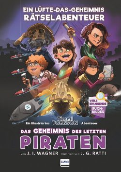 Das Geheimnis des letzten Piraten – Timmi Tobbsons drittes Rätselabenteuer