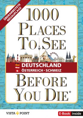 1000 Places To See Before You Die – Deutschland, Österreich, Schweiz (E-Book inside)