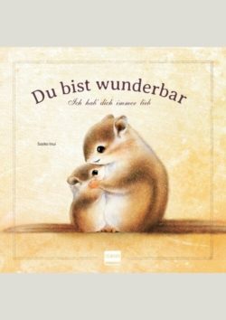 Du bist wunderbar – Ich hab dich immer lieb