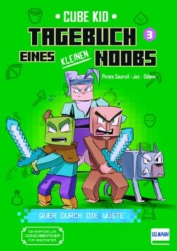 Tagebuch eines kleinen Noobs – Bd. 3 – Quer durch die Wüste