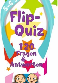 Flip-Quiz: 120 Fragen und Antworten auf 52 Karten (5-6 Jahre)