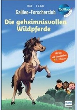 Galileo-Forscherclub. Die geheimnisvollen Wildpferde