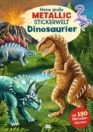 Meine große Metallic-Stickerwelt Dinosaurier