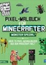 Pixel-Malbuch für Minecrafter – Monster Spezial – Über 70 Pixel-Ausmalbilder aus der Minecraft-Welt