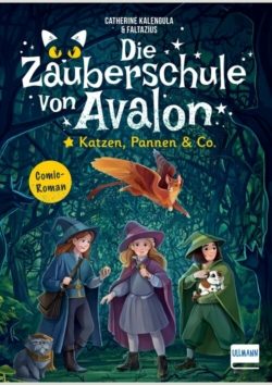 Die Zauberschule von Avalon – Katzen, Pannen & Co.