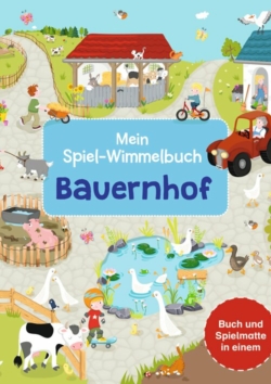 Mein Spiel-Wimmelbuch: Bauernhof