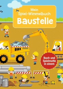 Mein Spiel-Wimmelbuch: Baustelle