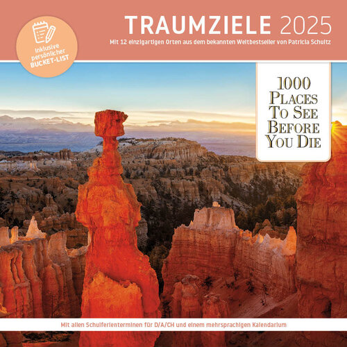 Ein wunderschöner Kalender "Traumziele 2025" mit beeindruckenden Landschaften und Sehenswürdigkeiten, inspiriert von Patricia Schultzs Bestseller "1000 Places To See Before You Die", der 12 einzigartige Orte präsentiert.