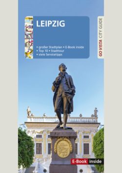 GO VISTA: Reiseführer Leipzig (E-Book inside))