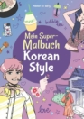 Mein Super-Malbuch – Korean Style