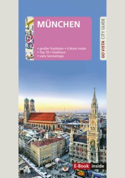 GO VISTA: Reiseführer München (E-Book inside)