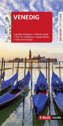 Venedig Stadtführer mit großem Stadtplan, E-Book, Top 10 Sehenswürdigkeiten, Stadttour, Sprachführer und vielen Servicetipps, vor einer malerischen Kulisse mit Gondeln und historischem Stadtbild.