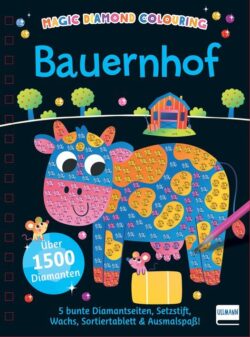 Bunt illustrierte Coverseite eines Malbuchs mit dem Titel "Bauernhof", das eine glitzernde Kuh und eine kleine Maus zeigt, sowie Informationen über über 1500 Diamanten und Zubehör wie Setzstift und Sortiertablett.