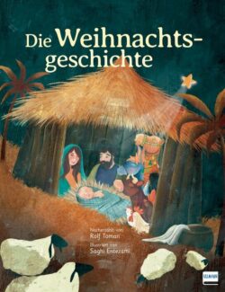 Die Weihnachtsgeschichte illustriert die Geburt Jesu in einer Krippe, umgeben von Maria, Joseph, dem neugeborenen Kind und weiteren Figuren, mit einem strahlenden Stern und Schafen im Vordergrund.
