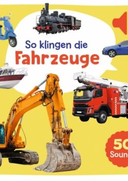 Mein großes Soundbuch – So klingen die Fahrzeuge