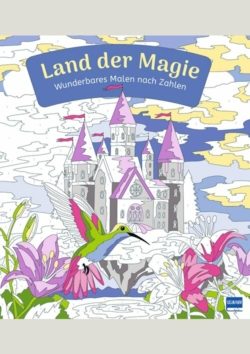 Wunderbares Malen nach Zahlen – Land der Magie