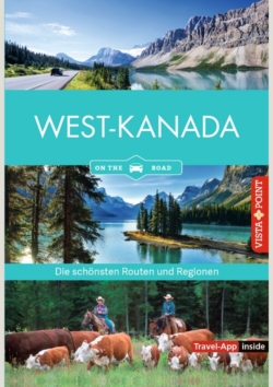 Westkanada – Die schönsten Reiseregionen und Routen