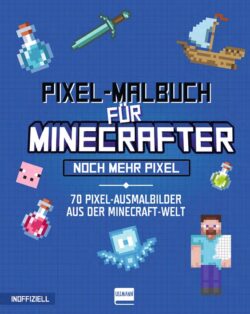 Pixel-Malbuch für Minecraft-Fans mit 70 Ausmalbildern aus der Minecraft-Welt, inklusive Charakteren, Gegenständen und Kreaturen im pixeligen Design.