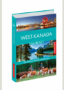 Westkanada – Die schönsten Reiseregionen und Routen