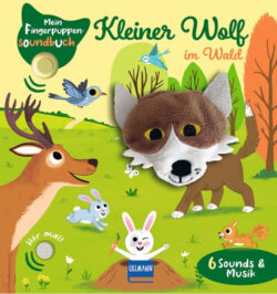 Kreatives Fingerpuppensoundbuch mit dem Titel "Kleiner Wolf im Wald", das Kinder mit interaktiven Geräuschen und Musik begeistert; illustriert mit Tieren wie Rehen und Hasen in einer bunten Waldlandschaft.