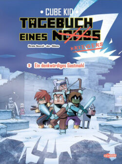 Cover des Buchs "Tagebuch eines Minecraft Kriegers 5: Ein denkwürdiges Gastmahl" von Cube Kid, das vier pixelige Charaktere in einer Winterlandschaft mit Burg zeigt, umgeben von Schnee und Eis, während sie ihre Schwerter bereit halten.