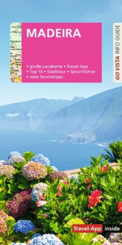 Blühende Blumen mit Blick auf die Küste von Madeira, umgeben von Bergen und Meer, mit Informationen über eine Reise-App und Stadtführer.